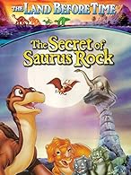 The Land Before Time VI: The Secret of Saurus Rock